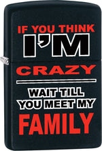 Load image into Gallery viewer, Zippo Lighter - Personalized Message Engraved on Backside Think I Am Crazy Windproof Lighter