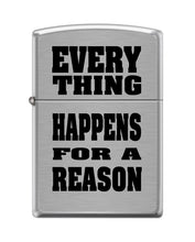 Load image into Gallery viewer, Zippo Lighter-Everything Happens Brushed Chrome Windproof Lighter #Z5391
